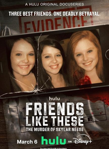 مستند Friends Like These: The Murder of Skylar Neese
