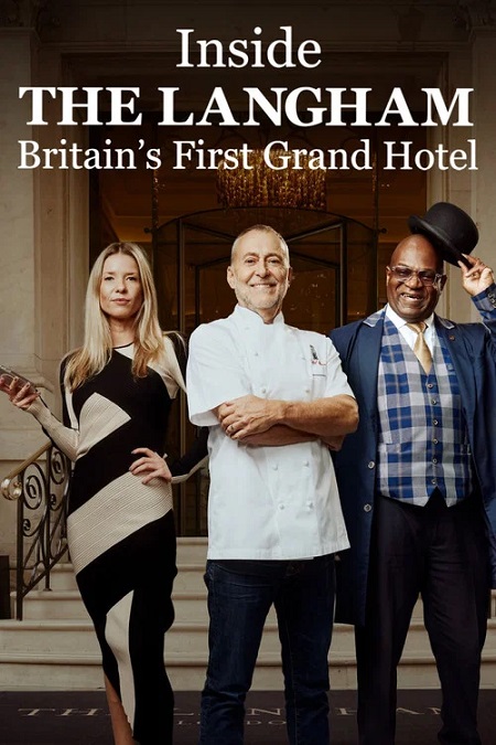مستند Inside The Langham Britains First Grand Hotel