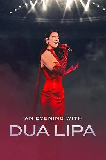 دانلود مستند An Evening with Dua Lipa