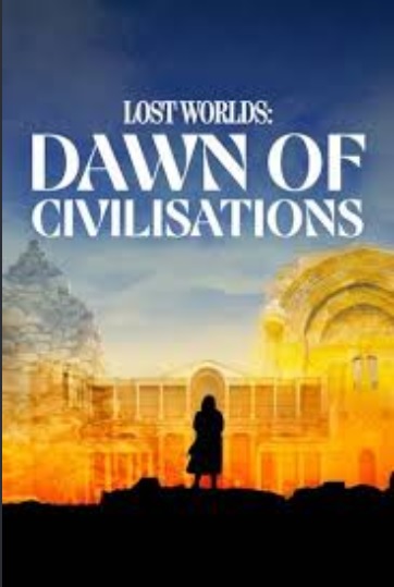 مستند Bettany Hughes’ Lost Worlds: Dawn of Civilisations
