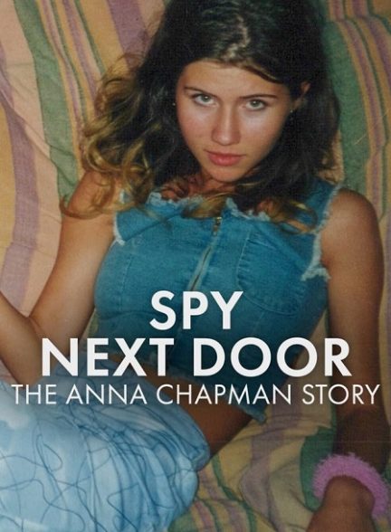 مستند Spy Next Door The Anna Chapman Story