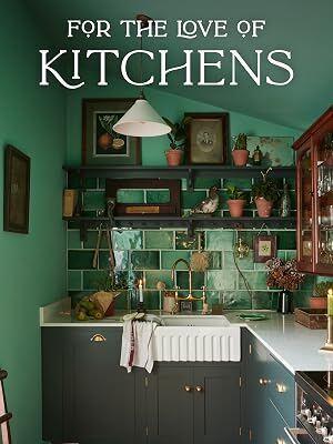 پوستر For the Love of Kitchens