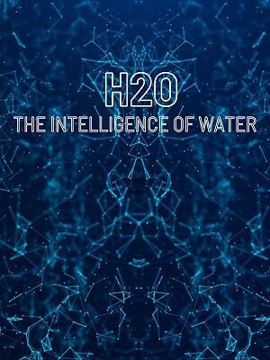 پوستر H2O: The Intelligence of Water