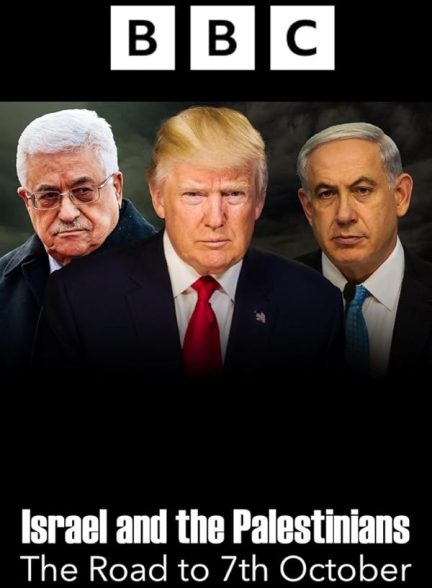 مستند Israel and the Palestinians: The Road to 7th October با زیرنویس فارسی